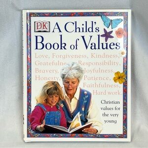 A Child's Book of Values : Christian Values for the Very Young (2001, Hardcover)